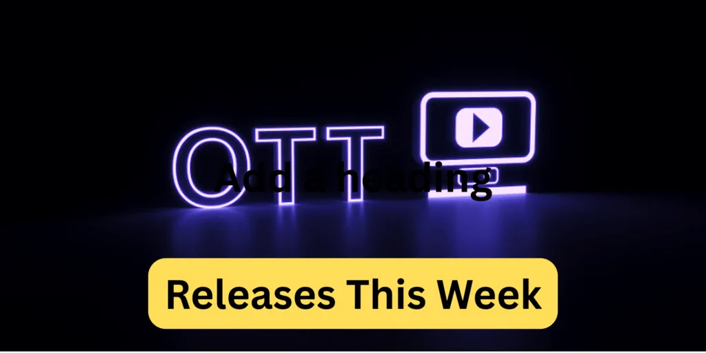 ott releases this week