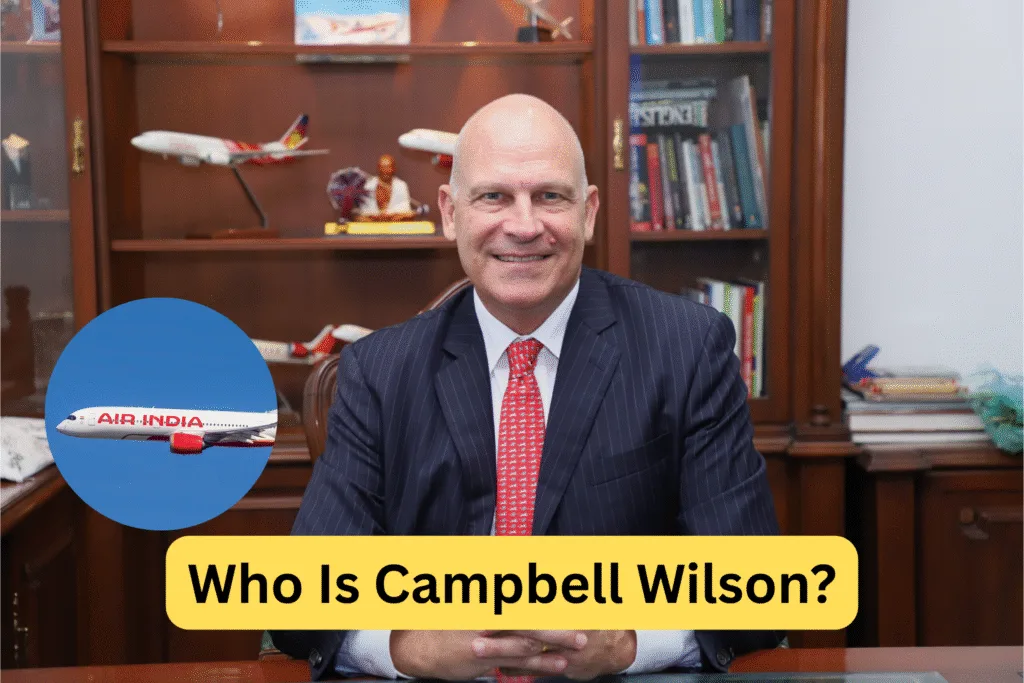 Air India CEO Campbell Wilson: Age, Wife, Net Worth, Salary, Education & More Campbell Wilson